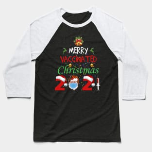 Merry Vaccinated Christmas 2021 Baseball T-Shirt